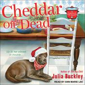 Cheddar Off Dead by  Julia Buckley audiobook