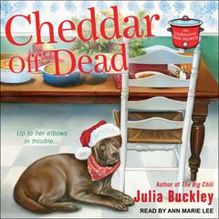 Cheddar Off Dead by Julia Buckley audiobook