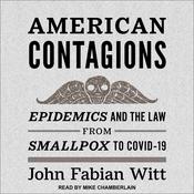 American Contagions by  John Fabian Witt audiobook