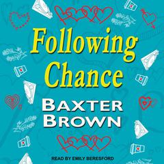 Following Chance by Baxter Brown audiobook