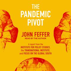 The Pandemic Pivot by John Feffer audiobook