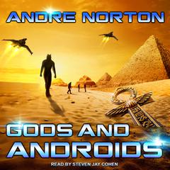 Gods and Androids by Andre Norton audiobook