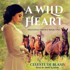 A Wild Heart by Celeste De Blasis audiobook