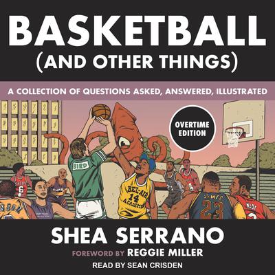 Basketball (and Other Things) by Shea Serrano audiobook