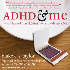 ADHD and Me by Blake E.S. Taylor audiobook