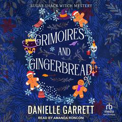Grimoires and Gingerbread by Danielle Garrett audiobook
