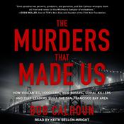 The Murders That Made Us by  Bob Calhoun audiobook