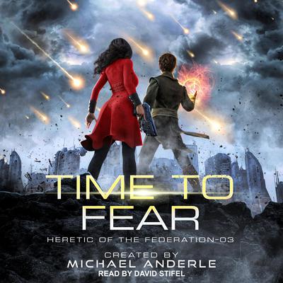 Time To Fear by Michael Anderle audiobook