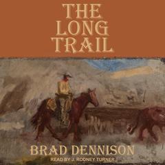 The Long Trail by Brad Dennison audiobook