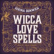Wicca Love Spells by  Gerina Dunwich audiobook