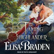 The Taming of a Highlander by  Elisa Braden audiobook