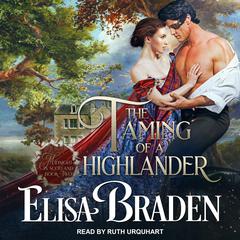 The Taming of a Highlander by Elisa Braden audiobook