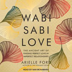 Wabi Sabi Love by Arielle Ford audiobook