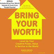 Bring Your Worth by  Damon Brown audiobook