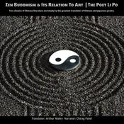Zen Buddhism and Its relation to Art | The Poet Li Po by  Arthur Waley audiobook