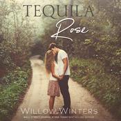 Tequila Rose by  Willow Winters audiobook