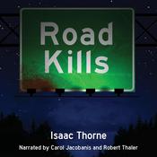 Road Kills by  Isaac Thorne audiobook