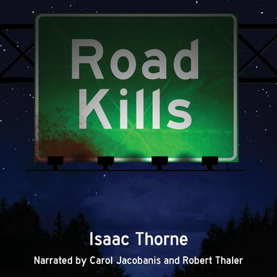 Road Kills by Isaac Thorne audiobook