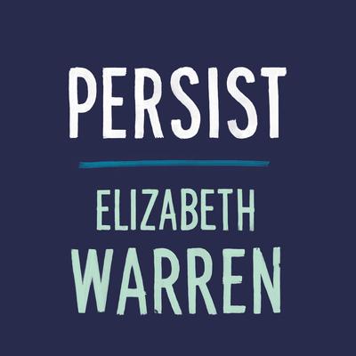 Persist by Elizabeth Warren audiobook