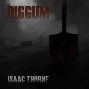 Diggum by  Isaac Thorne audiobook