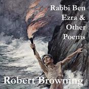 Rabbi Ben Ezra & Other Poems by  Robert Browning audiobook