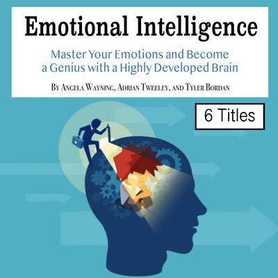 Emotional Intelligence by Adrian Tweeley audiobook