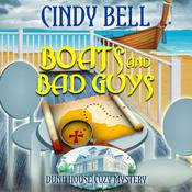 Boats and Bad Guys by  Cindy Bell audiobook