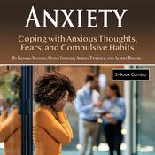 Anxiety by  Albert Rogers audiobook