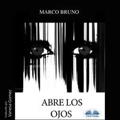 Abre los Ojos by  Marco Bruno audiobook