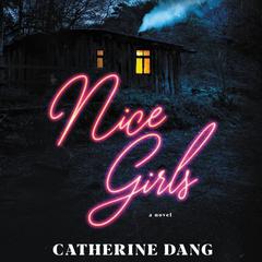 Nice Girls by Catherine Dang audiobook