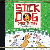 Stick Dog Comes to Town by  Tom Watson audiobook