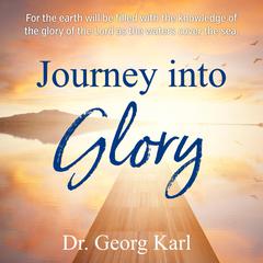 Journey into Glory by Georg Karl audiobook