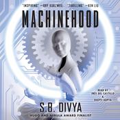 Machinehood by  S. B. Divya audiobook