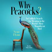 Why Peacocks? by  Sean Flynn audiobook
