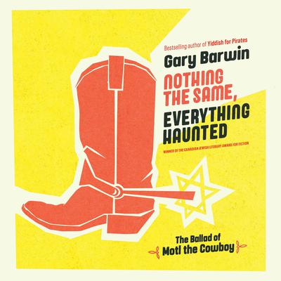 Nothing the Same, Everything Haunted by Gary Barwin audiobook