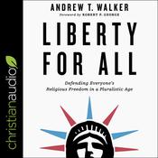 Liberty for All by  Andrew T. Walker audiobook