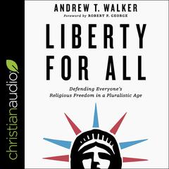 Liberty for All by Andrew T. Walker audiobook