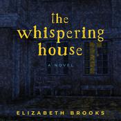 The Whispering House by  Elizabeth Brooks audiobook