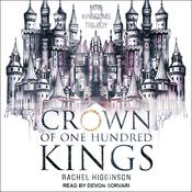 Crown of One Hundred Kings by  Rachel Higginson audiobook