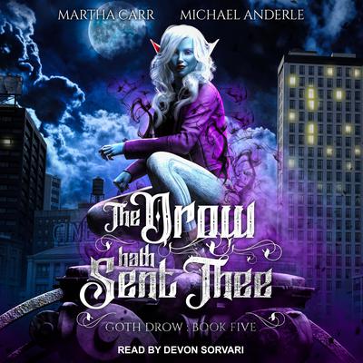 The Drow Hath Sent Thee by Michael Anderle audiobook
