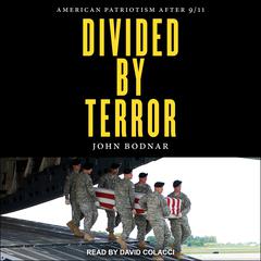 Divided by Terror by John Bodnar audiobook
