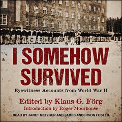 I Somehow Survived by Klaus G. Forg audiobook