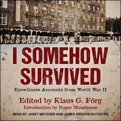 I Somehow Survived by Klaus G. Forg audiobook