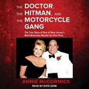 The Doctor, the Hitman, and the Motorcycle Gang by  Annie McCormick audiobook