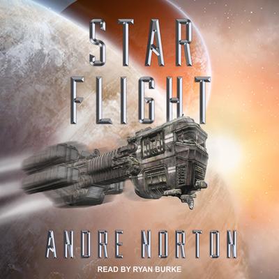 Star Flight by Andre Norton audiobook