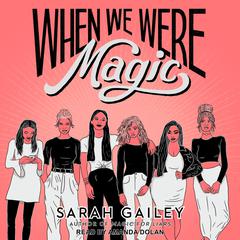When We Were Magic by Sarah Gailey audiobook