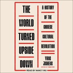 The World Turned Upside Down by Yang Jisheng audiobook