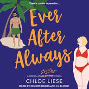 Ever After Always by  Chloe Liese audiobook
