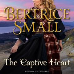The Captive Heart by Bertrice Small audiobook