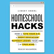 Homeschool Hacks by  Linsey Knerl audiobook